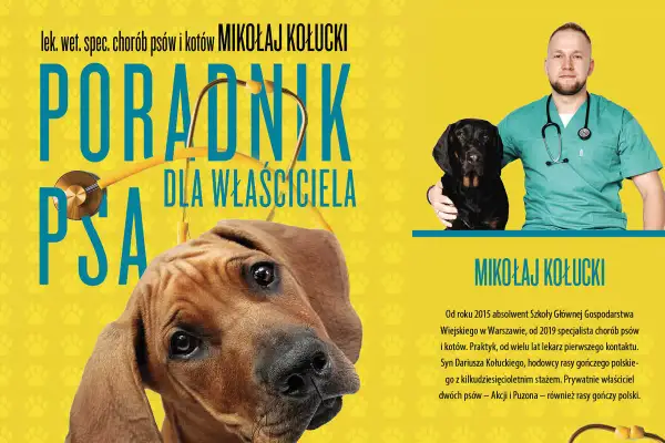 Poradnik dla właściciela psa od weterynarza Mikołaja Kołuckiego. Zdjęcie przedstawia weterynarza z psem, sugerując szkolenie psa do dogoterapii.